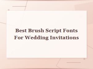 Beautiful Brush Script Fonts for Wedding Invitations Tutorial