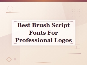 Best Brush Script Fonts for Professional Logo Design